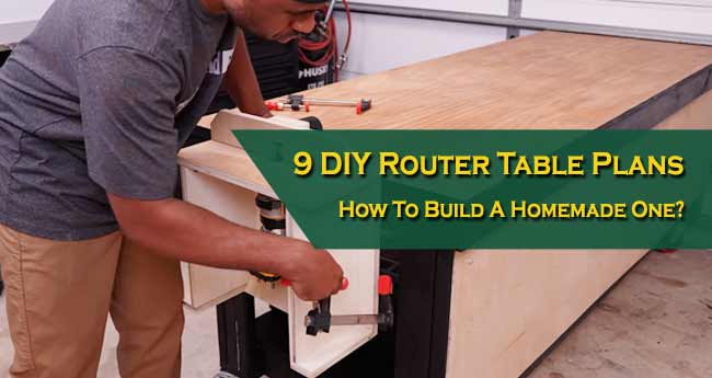 9 DIY Router Table Plans