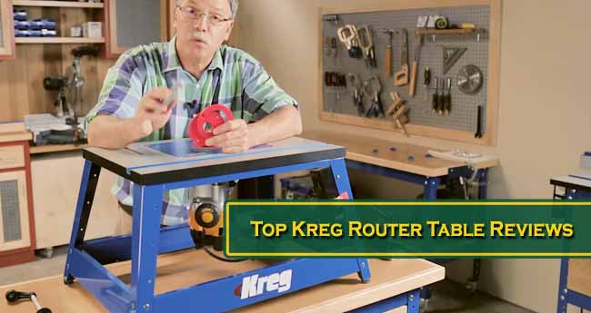 Top Kreg Router Table Reviews