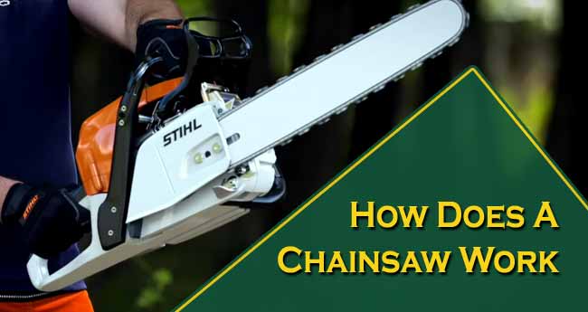 How Does a Chainsaw Work