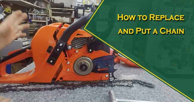 How to Replace and Put a Chain on Chainsaw