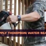 How to Apply Thompson Water Sealer: 6 Steps Full Guide