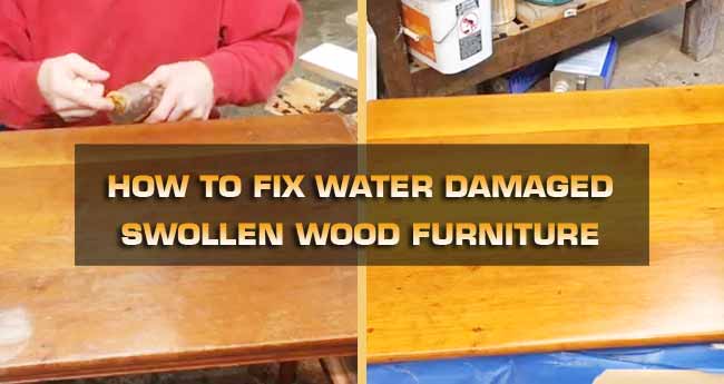 How to Fix Swollen Wood Furniture