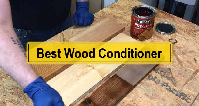 Best Wood Conditioner