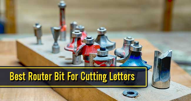 Best Router Bit For Cutting Letters
