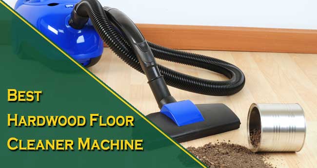 Best Hardwood Floor Cleaner Machine