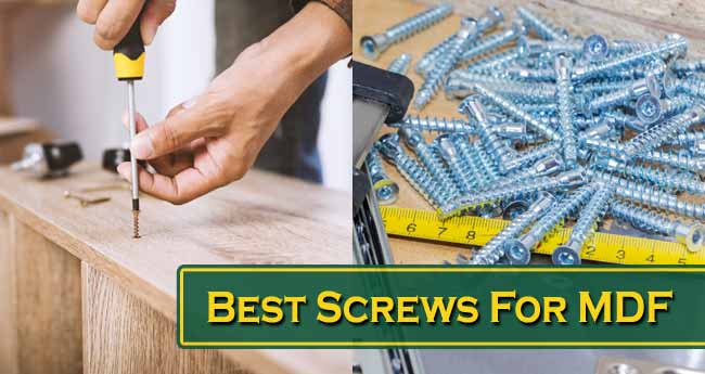 Best Screws For MDF