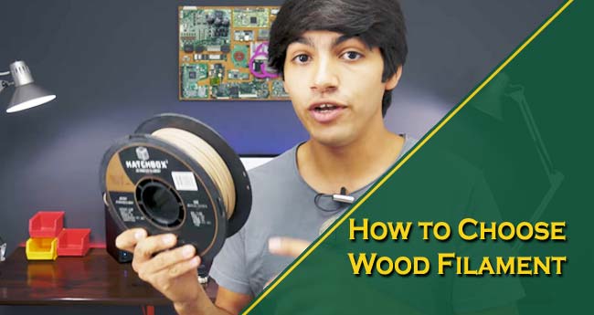 How to Choose Wood Filament